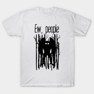 Ew, People Mothman T-Shirt